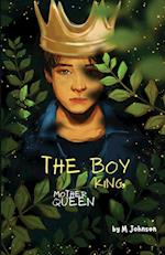 The Boy King, Mother Queen