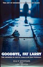 Goodbye, Fat Larry