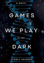 Games We Play in the Dark