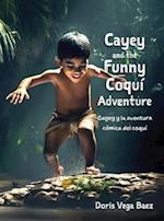 Cayey and the Funny Coqui Adventure Cayey y la aventura cómica del coquí