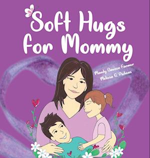 Soft Hugs for Mommy