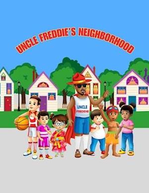 Uncle Freddie's Neighborhood