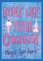 Don't Eat Your Children