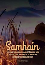 Samhain  Discover the ancient magic of Samhain with rituals, lore, and spells to honor the season of shadow and light.