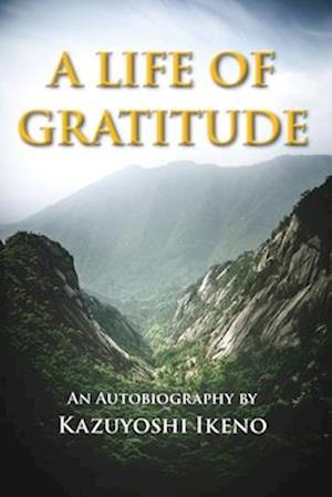 A Life of Gratitude