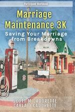 Marriage Maintenance 3K: Saving Your Marriage from Breakdowns 