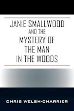 Janie Smallwood and the Mystery of the Man in the Woods 