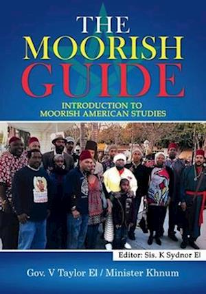 The Moorish Guide : Introduction to Moorish American Studies