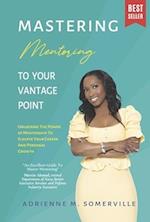 Mastering Mentoring to Your Vantage Point