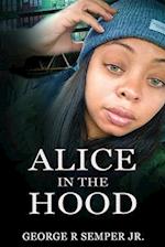 Alice IN THE HOOD 