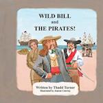 Wild Bill and The Pirates!