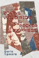 Zolta's Wild Ride on the Pecker Express