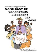 Same Cast of Characters Different Zip Code