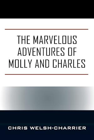 The Marvelous Adventures of Molly and Charles