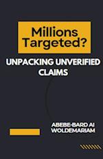 Millions Targeted? Unpacking Unverified Claims