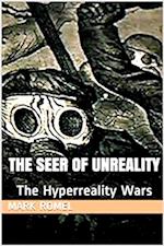 Seer of Unreality: The Hyperreality Wars