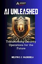 AI Unleashed: Transforming Security Operations for the Future