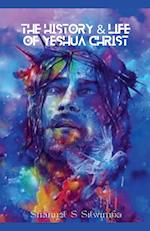 The History & Life of Yeshua Christ 