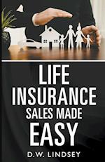 Life Insurance Sales Made Easy 