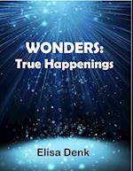 Wonders: True Happenings