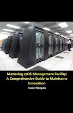 Mastering z/OS Management Facility