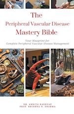 The Peripheral Vascular Disease Mastery Bible