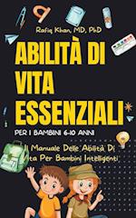 Abilità Di Vita Essenziali Per I Bambini - Il Manuale Delle Abilità Di Vita Per Bambini Intelligenti