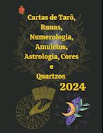 Cartas de Tarô, Runas, Numerologia, Astrologia, Amuletos, Cores  e  Quartzos  2024