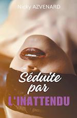 Séduite par l'Inattendu