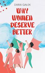 Why Women Deserve Better 