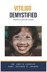 Vitiligo Demystified Doctors Secret Guide 