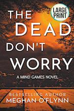 The Dead Don't Worry (Large Print) 