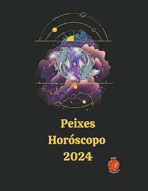 Peixes Horóscopo  2024