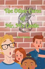 The Other Curse of Mr. M's Castle 