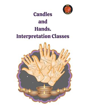 Candles  and  Hands. Interpretation Classes