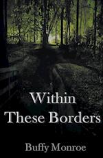 Within These Borders 