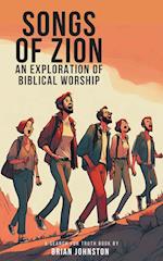 Songs of Zion - An Exploration of Biblical Worship