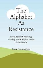 The Alphabet As Resistance