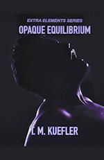 Opaque Equilibrium 