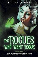 The Rogues Who Went Rogue 