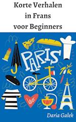 Korte Verhalen in Frans voor Beginners