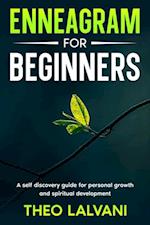 Enneagram for Beginners: A Self-Discovery Guide for Personal Growth and Spiritual Development