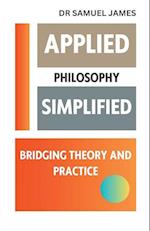 Applied Philosophy Simplified 