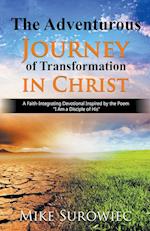 The Adventurous Journey of Transformation in Christ 