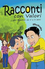 Racconti con Valori  per Bambini da 5 a 8 anni Illustrato