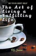 The Art of Living a Fulfilling Life 