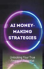 AI Money-Making Strategies 