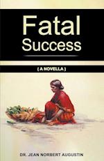 Fatal Success