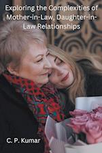 Exploring the Complexities of Mother-in-Law, Daughter-in-Law Relationships 