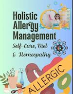 Holistic Allergy Management: Self-Care, Diet, and Homeopathy